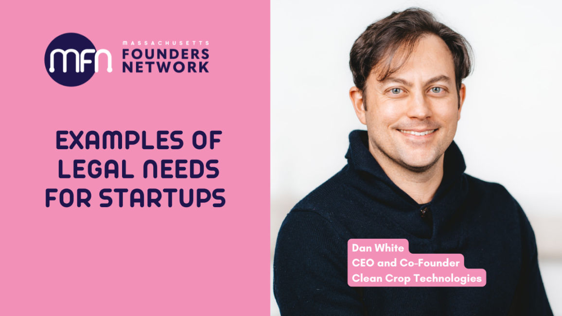 Legal Needs for Startups featuring Dan White, Clean Crop Techologies