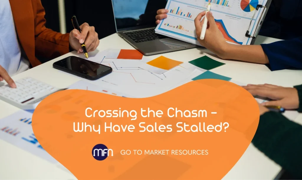Crossing the Chasm – Why Have Sales Stalled?