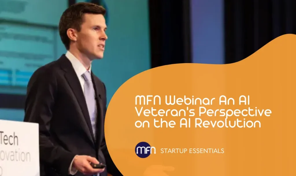 MFN Webinar An AI Veteran's Perspective on the AI Revolution